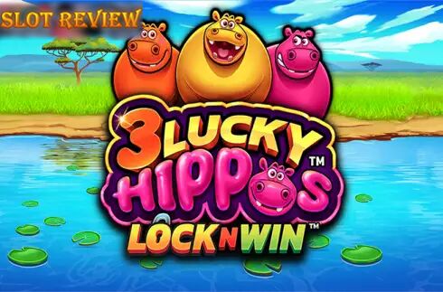 3 Lucky Hippos Slot Review